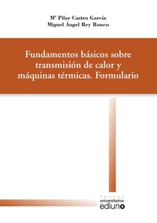 Fundamentos básicos sobre transmisión de calor y máquinas térmicas. Formulario