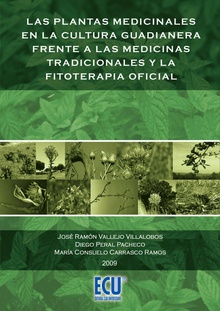 Las plantas medicinales en la cultura Guadianera frente a las medicinas tradicionales y la fitoterapia oficial