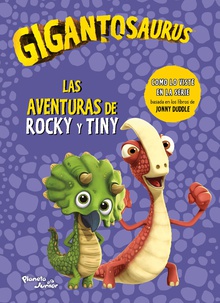 Gigantosaurus. Las aventuras de Rocky y Tiny