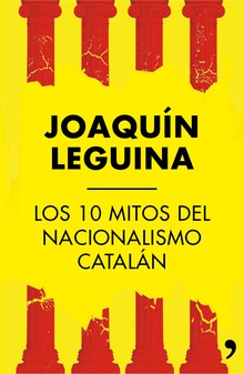 Los 10 mitos del nacionalismo catalán