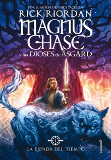 La espada del tiempo (Magnus Chase y los dioses de Asgard 1)