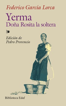 Yerma. Doña Rosita la soltera