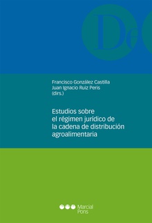 Estudios sobre el régimen jurídico de la cadena de distribución agroalimentaria