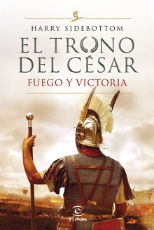 Fuego y victoria (Serie El trono del césar 3)