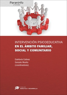 Intervención psicoeducativa en el ámbito familiar, social y comunitario // Colección: Didáctica y Desarrollo
