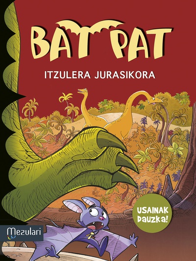 Bat Pat. Itzulera Jurasikora