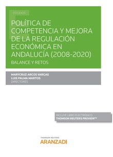 Política de competencia y mejora de la regulación económica en Andalucía (2008-2020). Balance y retos (Papel + e-book)
