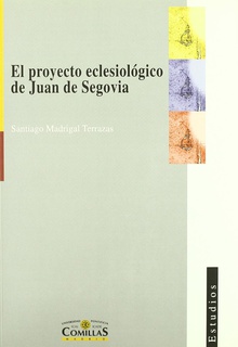 El proyecto eclesiológico de Juan de Segovia