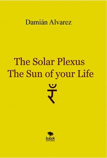 The Solar Plexus, the Sun of your Life