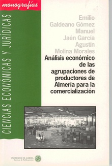 Análisis económico de las agrupaciones de productores de Almería para la comercialización