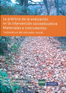 La práctica de la evaluación en la intervención socioeducativa. Materiales e instrumentos. Vademécum del educador social