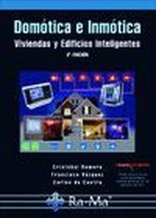 Domótica e inmótica. Viviendas y Edificios Inteligentes. 3ª Edición