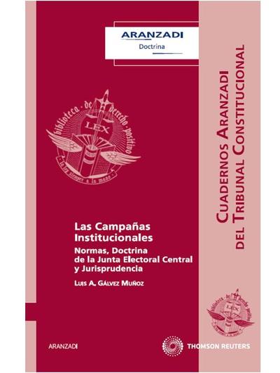 Las Campañas Institucionales - Normas, Doctrina de la Junta Electoral Central y Jurisprudencia