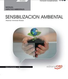 Manual. Sensibilizacion ambiental (FCOA02). Formación complementaria