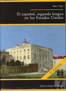 El Español Segunda Lengua en los Estados Unidos (2ª Edición)