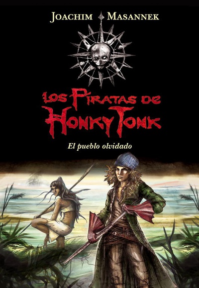 El pueblo olvidado (Serie Los piratas de Honky Tonk 2)