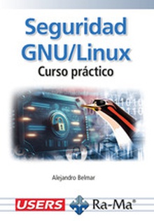 Seguridad GNU/Linux. Curso práctico