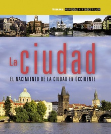 La ciudad. El nacimiento de la ciudad en occidente