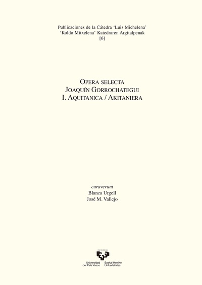 Opera selecta. Joaquín Gorrochategui. I. Aquitanica / Akitaniera