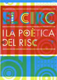circ i la poètica del risc. Seminari internacional/El