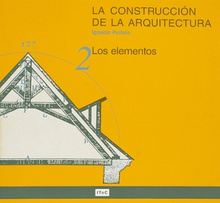 La construcción de la arquitectura. 2. Los elementos