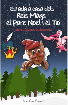 Estada a la casa dels Reis Mags, del Pare Noel i el Tió