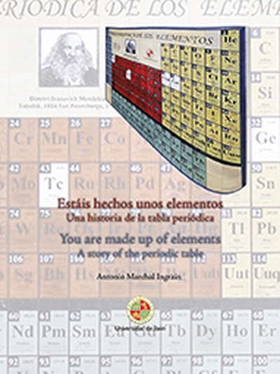 Estáis hechos unos elementos. Una historia de la tabla periódica. You are made up of elements. A story of the periodic table