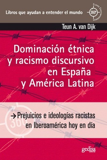 Dominación étnica y racismo discursivo en España y America Latina