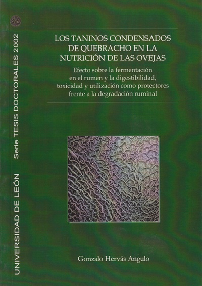 Los taninos condensados de quebracho en la nutrición de las ovejas: efecto sobre la fermentación en el rumen y la digestibilidad, toxicidad y utilización como protectores frente a la degradación ruminal