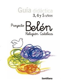 GUIA PROYECTO BELEN RELIGION CATOLICA 3, 4 Y 5 AÑOS