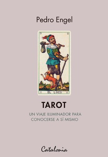 Tarot. Un viaje iluminador para conocerse a sí mismo