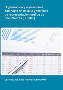 Organización y operaciones con hojas de cálculo y técnicas de representación gráfica de documentos (UF0328)