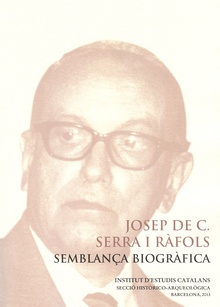 Josep de C. Serra i Ràfols : semblança biogràfica