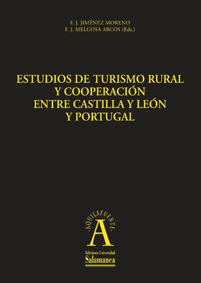 Estudios de turismo rural y cooperaciÛn entre Castilla y LeÛn y Portugal