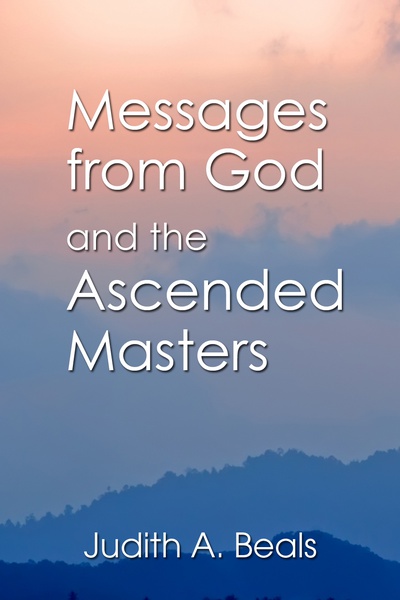 Messages from God and the Ascended Masters