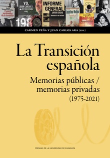 La transición española. Memorias públicas/memorias privadas (1975-2020).