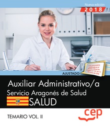 Auxiliar administrativo/a del Servicio Aragonés de Salud. SALUD. Temario. Vol. II