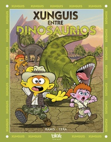 Xunguis entre dinosaurios (Colección Los Xunguis)