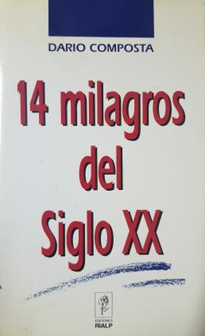 Catorce milagros del siglo XX