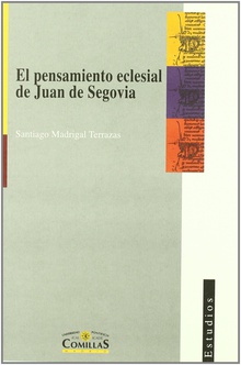 El pensamiento eclesial de Juan de Segovia (1393-1458)