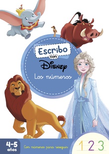 Escribo con Disney. Los números (4-5 años) (Disney. Primeros aprendizajes)