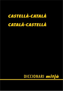 Diccionari mitjà castellà-català català-castellà