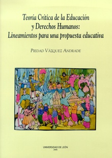 Teoría crítica de la Educación y Derechos Humanos: Lineamientos para una propuesta educativa