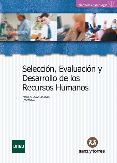 Selección, Evaluación y Desarrollo de los Recursos Humanos