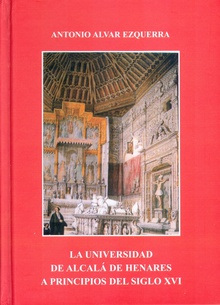 La Universidad de Alcalá de Henares a principios del S. XVI