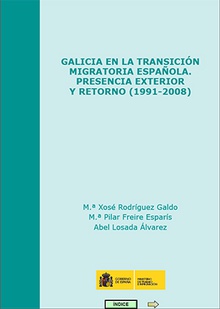 Galicia en la transición migratoria española. Presencia exterior y retorno (1991-2008).