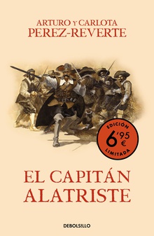 El capitán Alatriste (campaña verano -edición limitada a precio especial) (Las aventuras del capitán Alatriste 1)