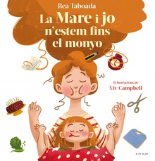 La mare i jo n'estem fins al monyo! - El regal perfecte per al dia de la mare!