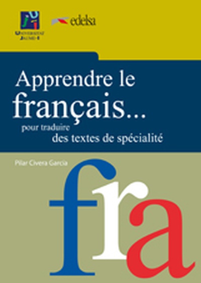 Apprendre le français... pour traduire des textes de spécialité