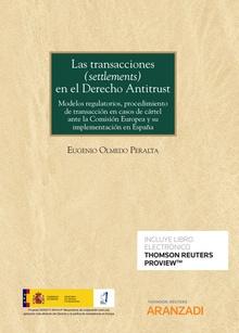 Las transacciones (settlements) en el Derecho Antitrust (Papel + e-book)